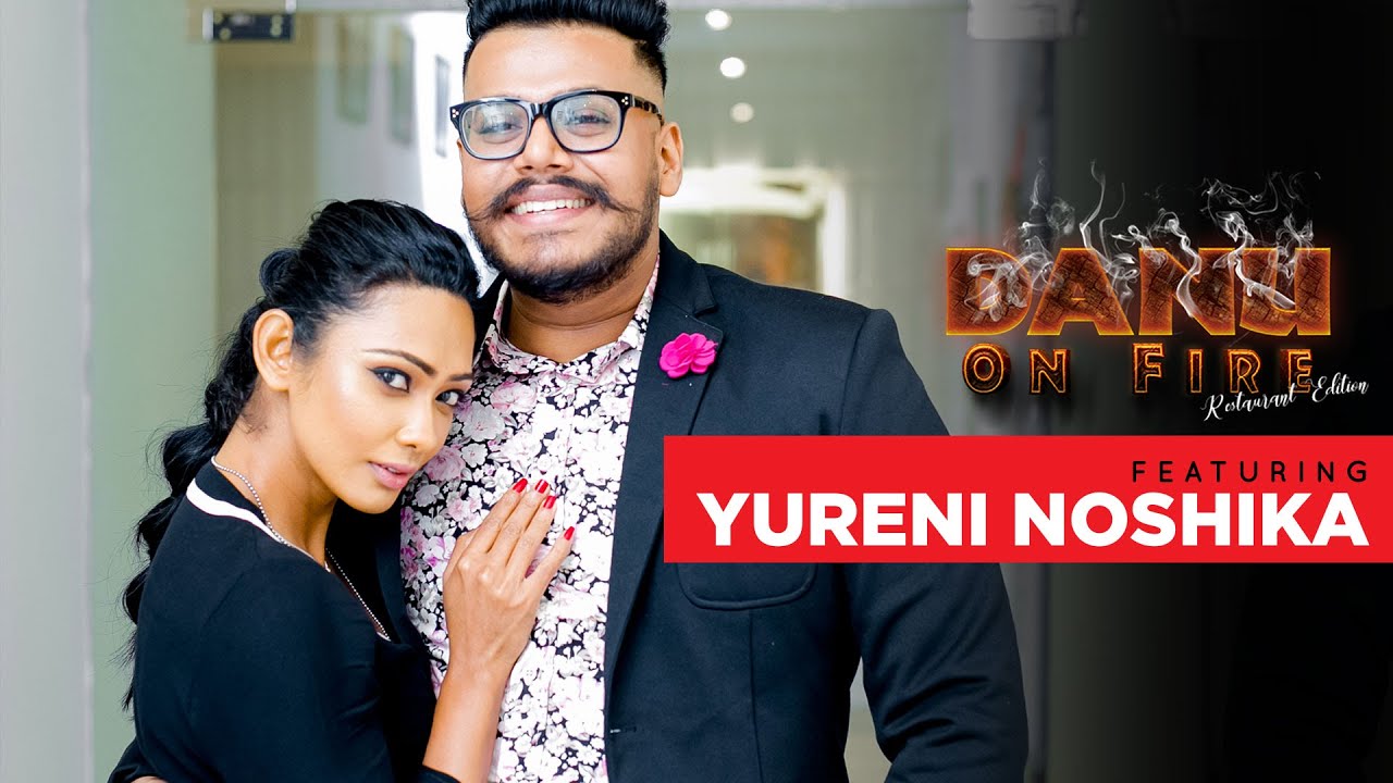 Danu on Fire | Yureni Noshika