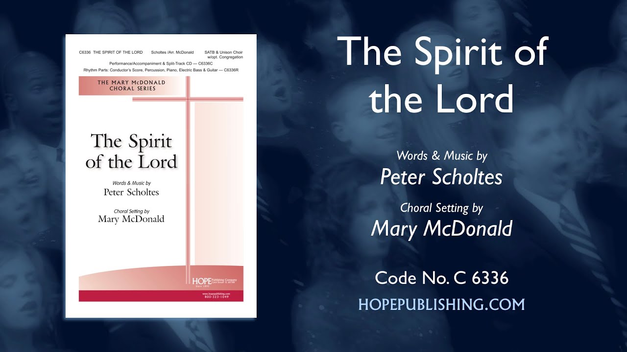The Spirit of the Lord - arr. Mary McDonald