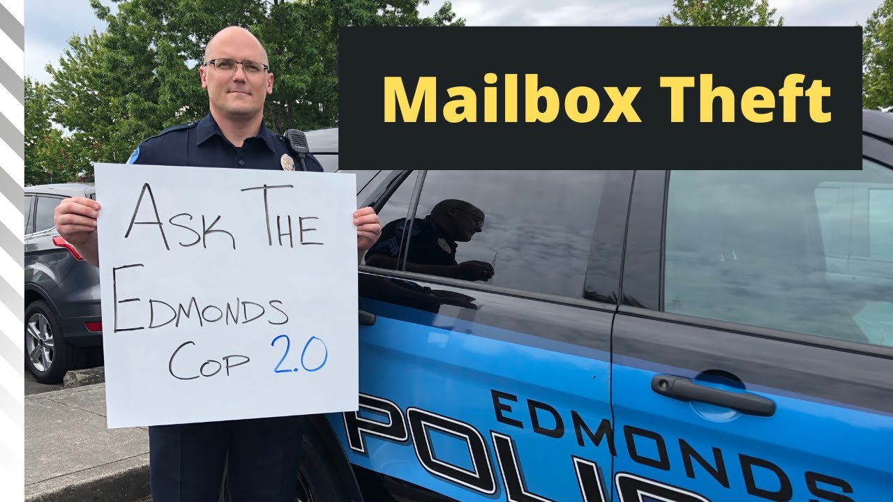 Ask the Edmonds Cop: What you need to know about mailbox thieves