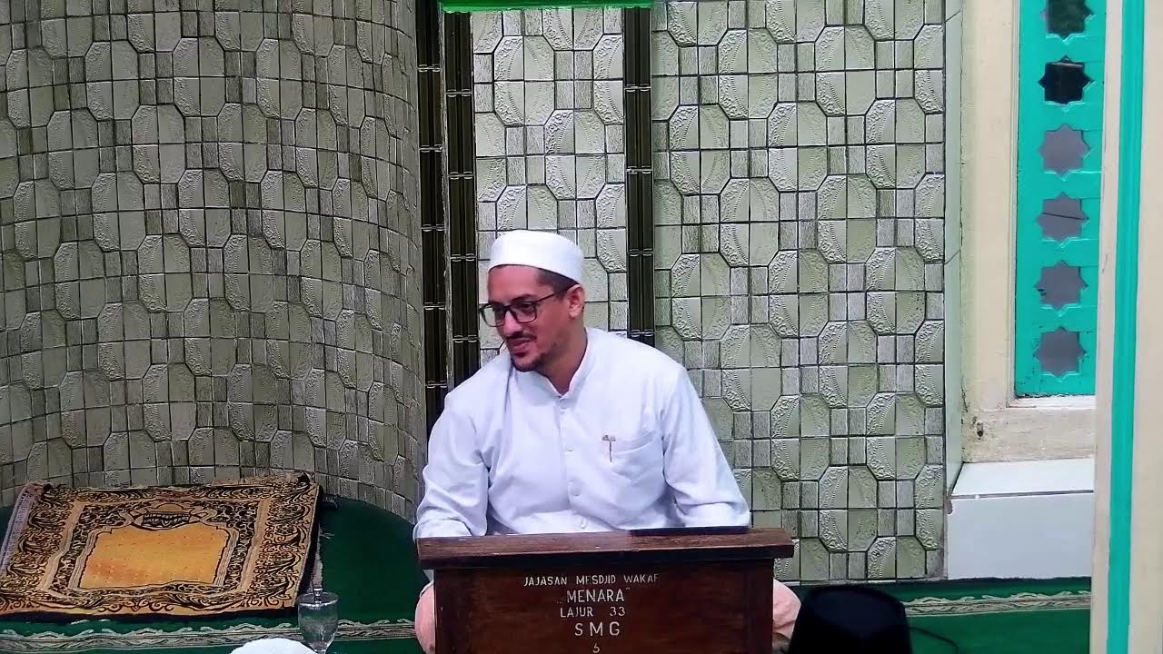 KAJIAN MASJID MENARA SEMARANG BERSAMA USTAZ MUHAMMAD AMIN ALATHAS, 16 RAJAB 1447 H