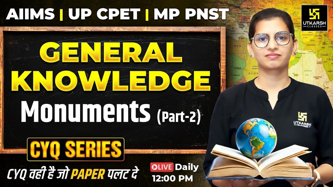 CYQ Series | GK #13 Monuments | BSc Nursing & Paramedical Entrance 2026 | Aakanksha Ma'am
