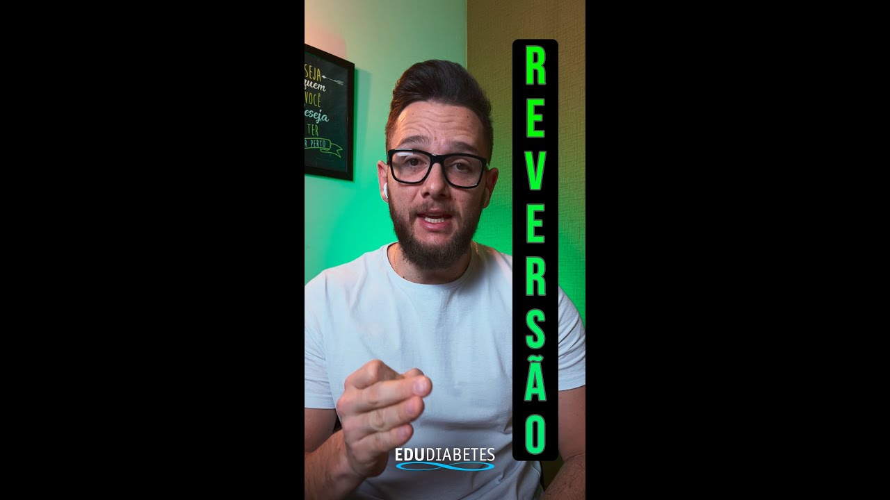 DIABETES TIPO 2 POSSUI REVERS&Atilde;O? │ @EDUDiabetes  #shorts