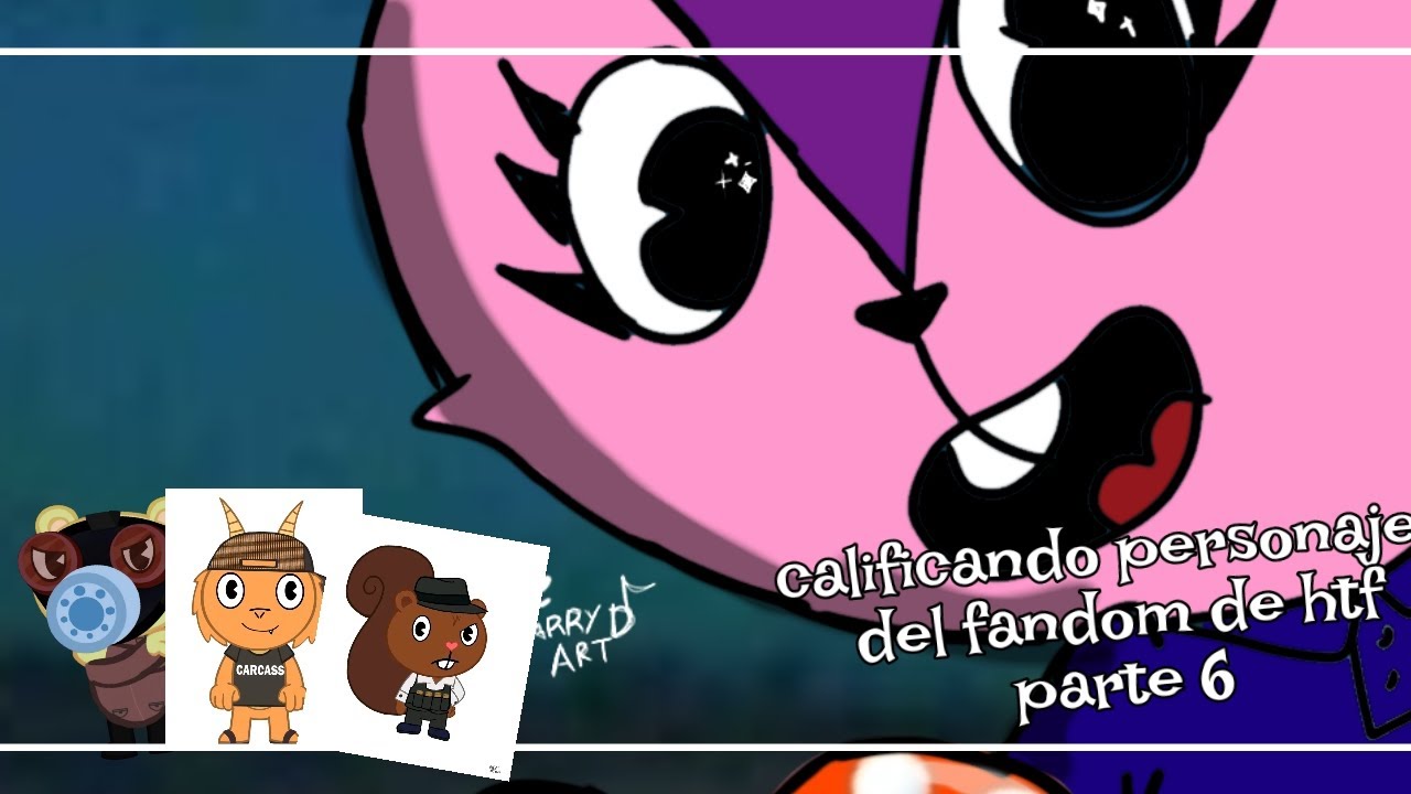 Calificando personajes del fandom de htf parte 6 