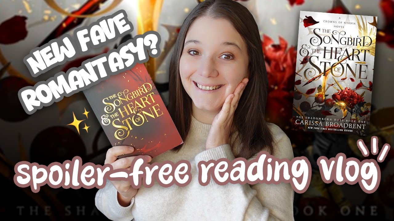 The Songbird and the Heart of Stone by Carissa Broadbent || READING VLOG