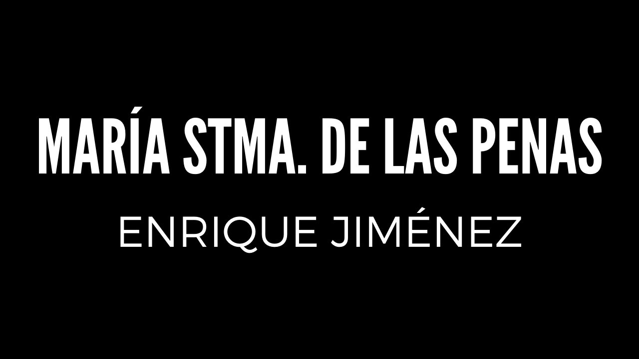Marcha | María Stma. de las Penas (Enrique Jiménez) | ESTRENO