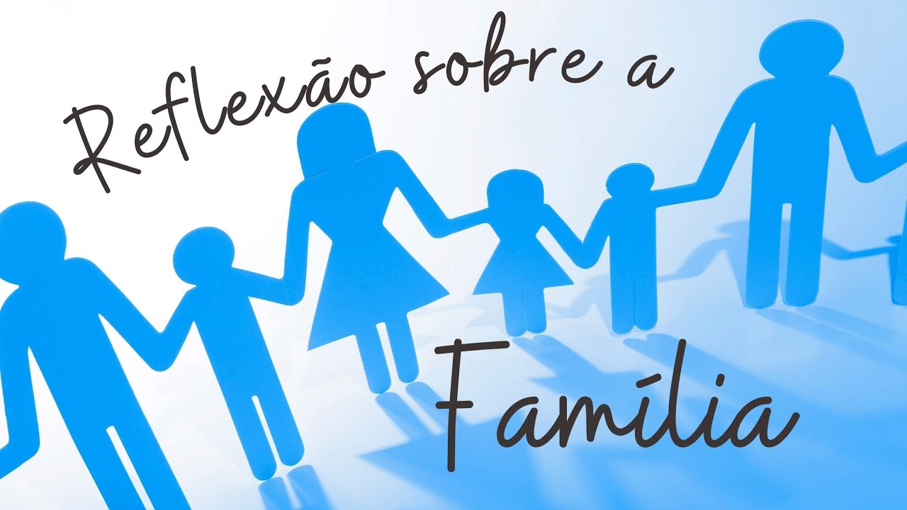 Reflexão sobre a Família