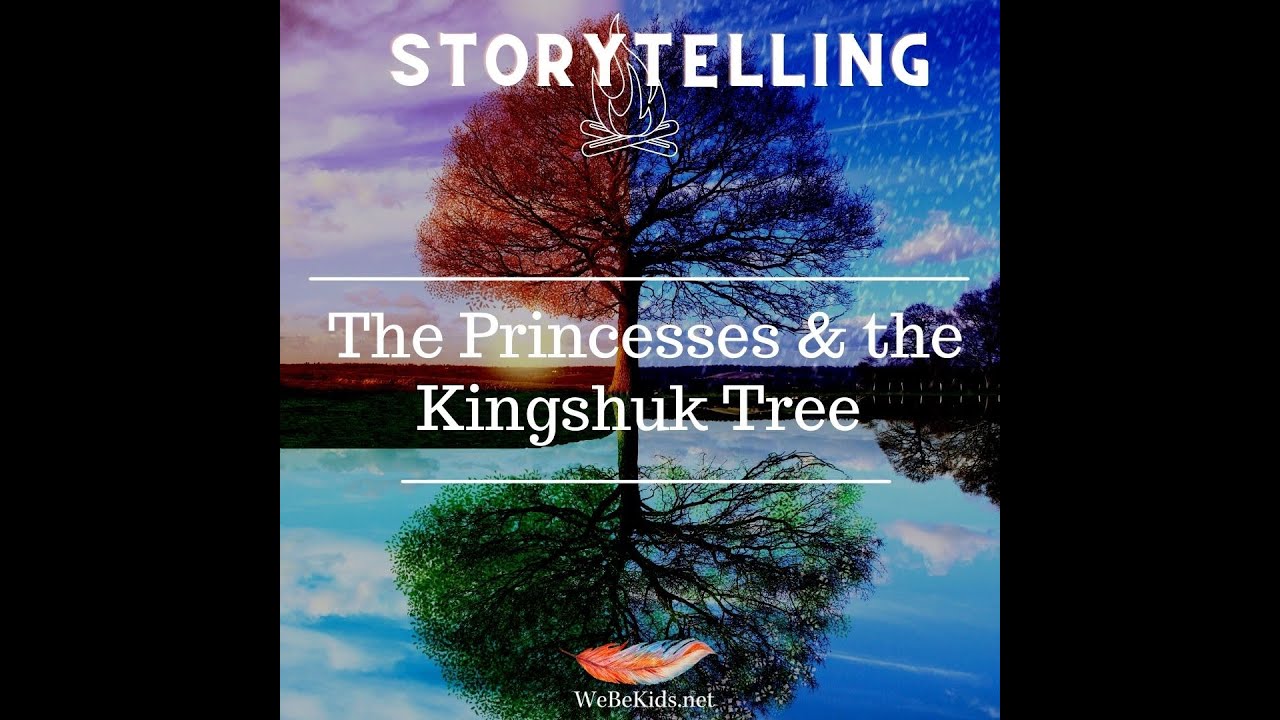 Storytelling: The Princesses and the Kingshuk Tree