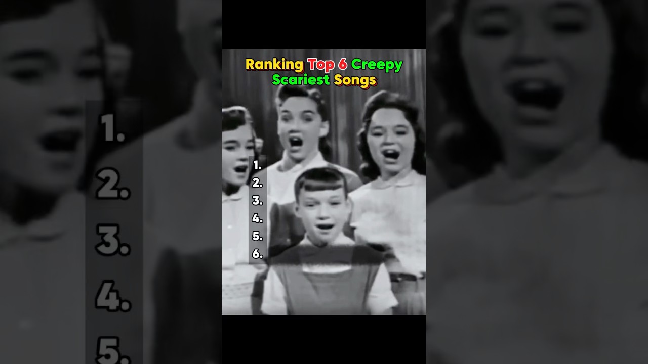 Ranking Top 6 Creepy Scariest Songs 