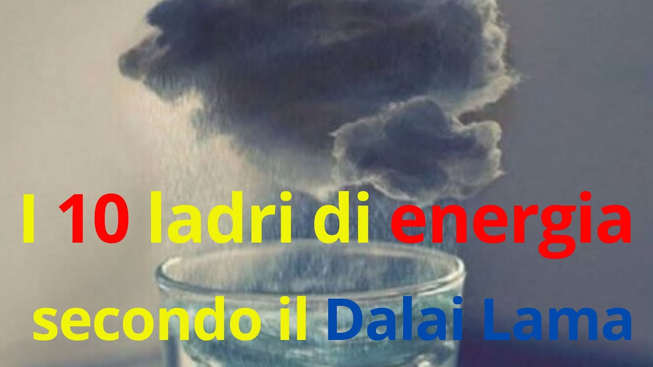 I 10 ladri di energia secondo il Dalai Lama