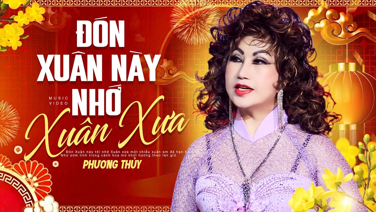 Đón Xuân Này Nhớ Xuân Xưa - Phương Thủy | | Nhạc Xuân BÍNH NGỌ 2026 ( Official MV )