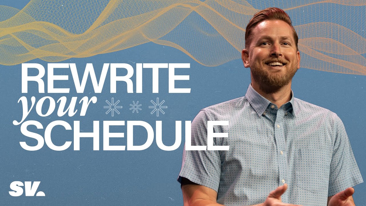 Rewrite Your Schedule | Robert Watson | Sun Valley Community Church