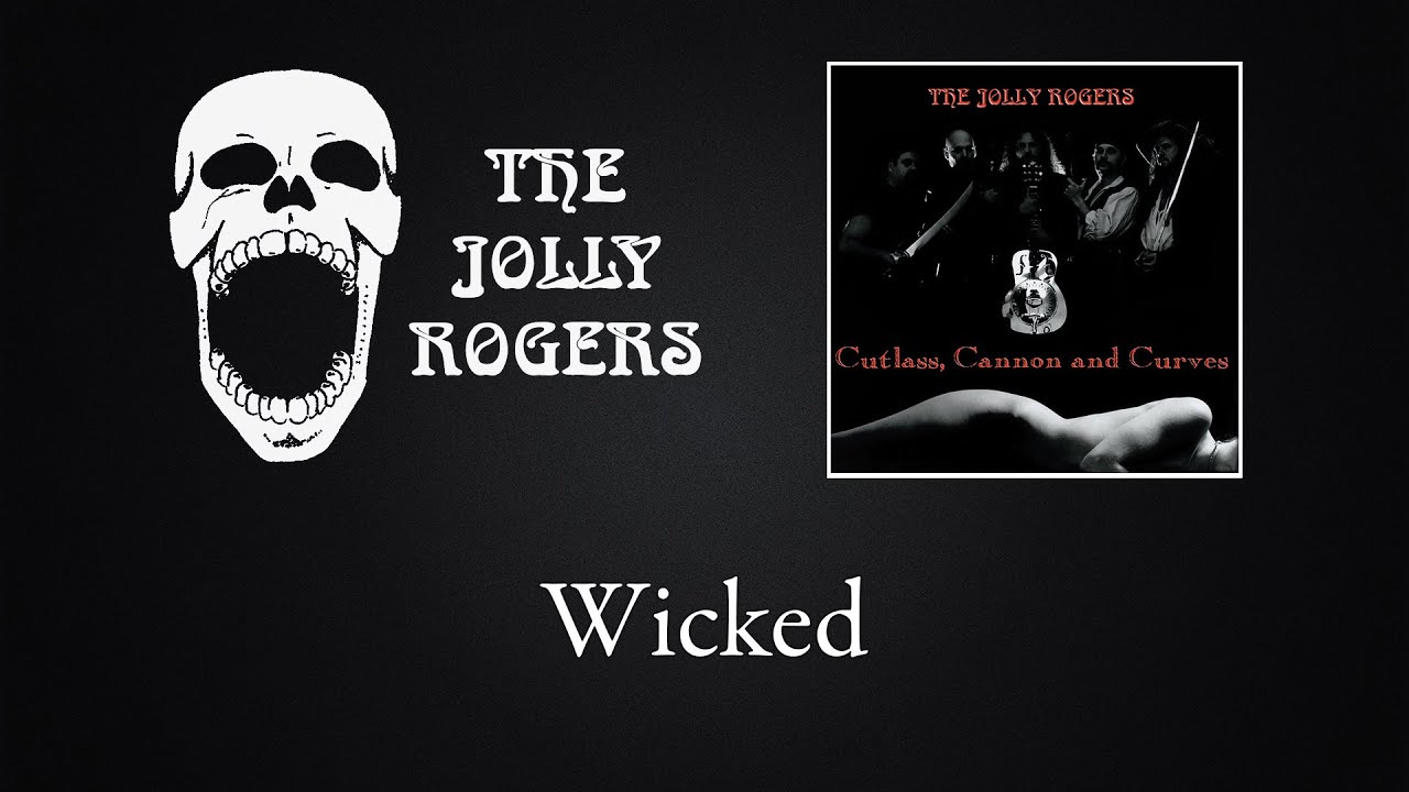 The Jolly Rogers - Cutlass, Cannon and Curves: Wicked