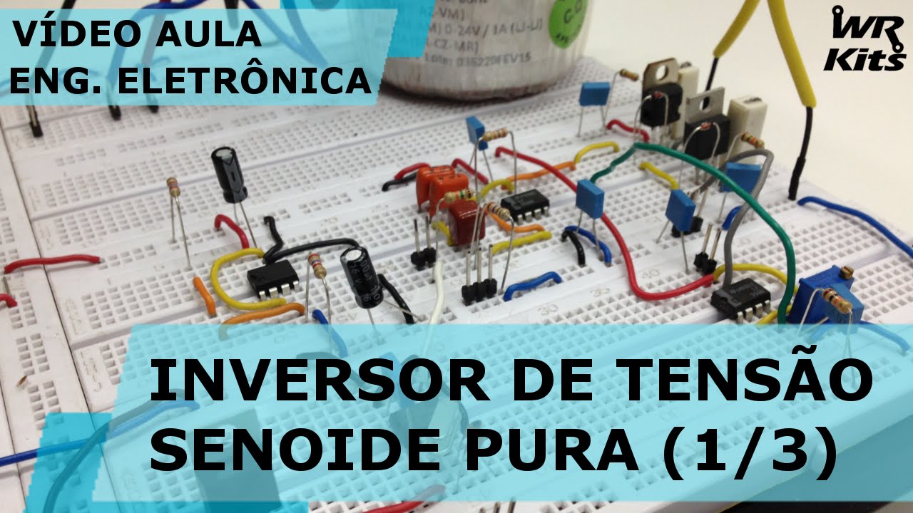 INVERSOR DE TENSÃO COM SENOIDE PURA (2/3)