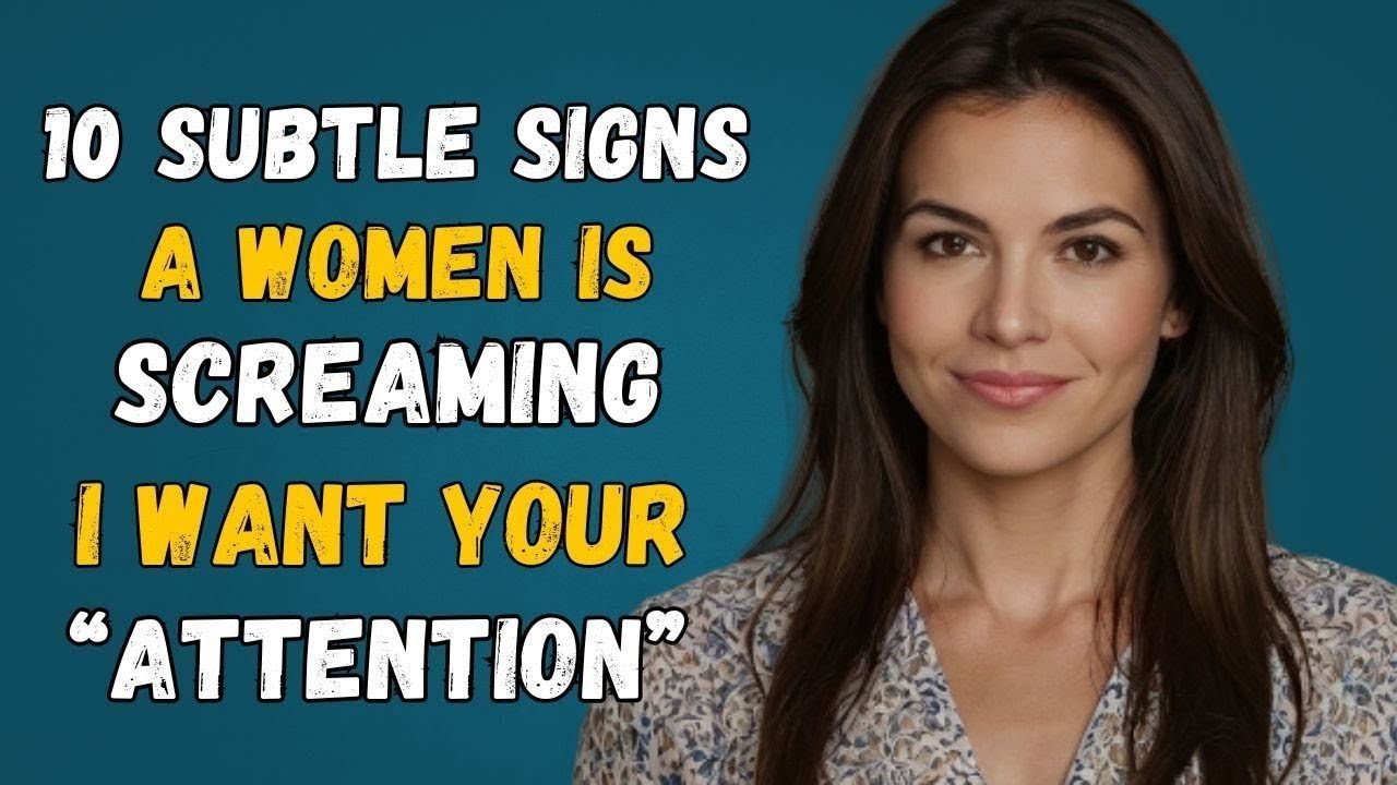 10 Subtle Signs A Woman Wants Your Attention & Wants You to Notice Her