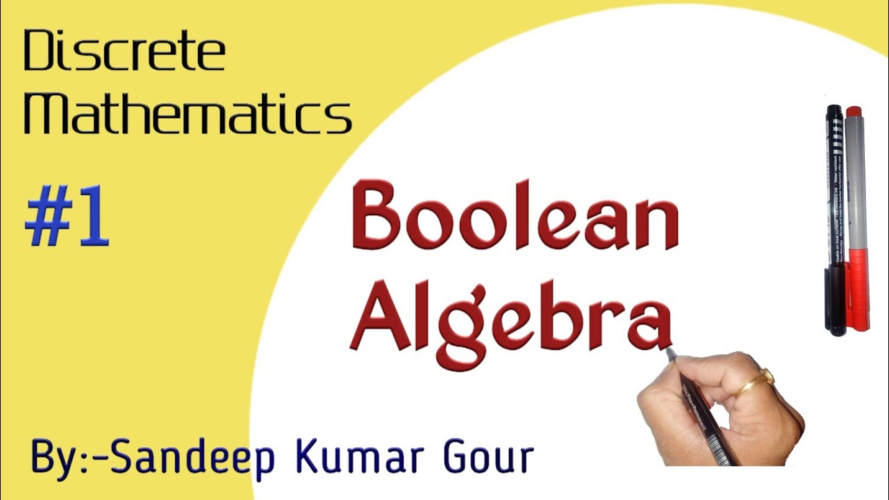 Boolean Algebra | Discrete Mathematics in Hindi