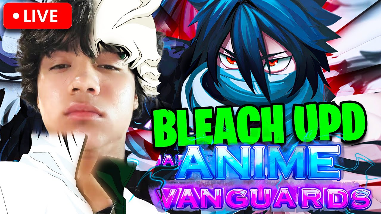 🔴*LIVE* Bleach Vanguard Update With Viewers! (Anime Vanguads)