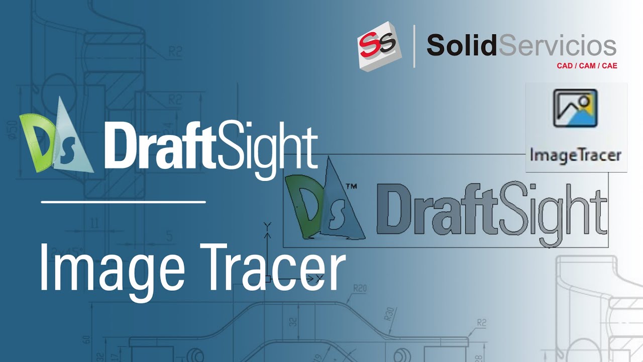 Tutorial DRAFTSIGHT  ➤ Image Tracer