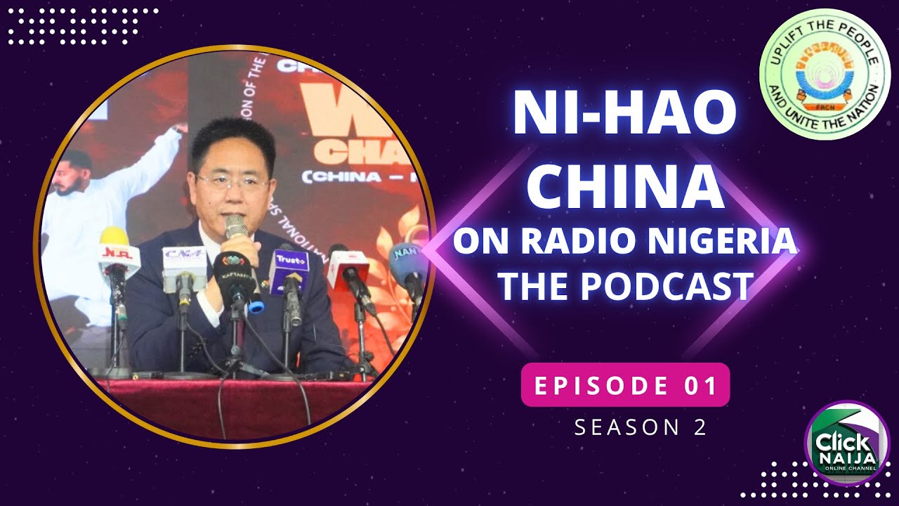 Nigeria-China Friendship Cup, Chinese Music, Chinese Language Learning Corner on Ni Hao China
