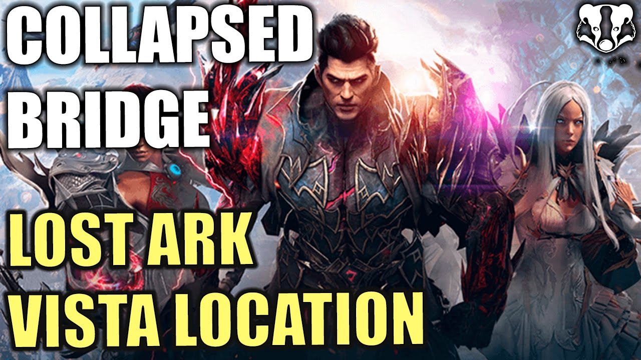 COLLAPSED BRIDGE VISTA LOCATION - LOST ARK