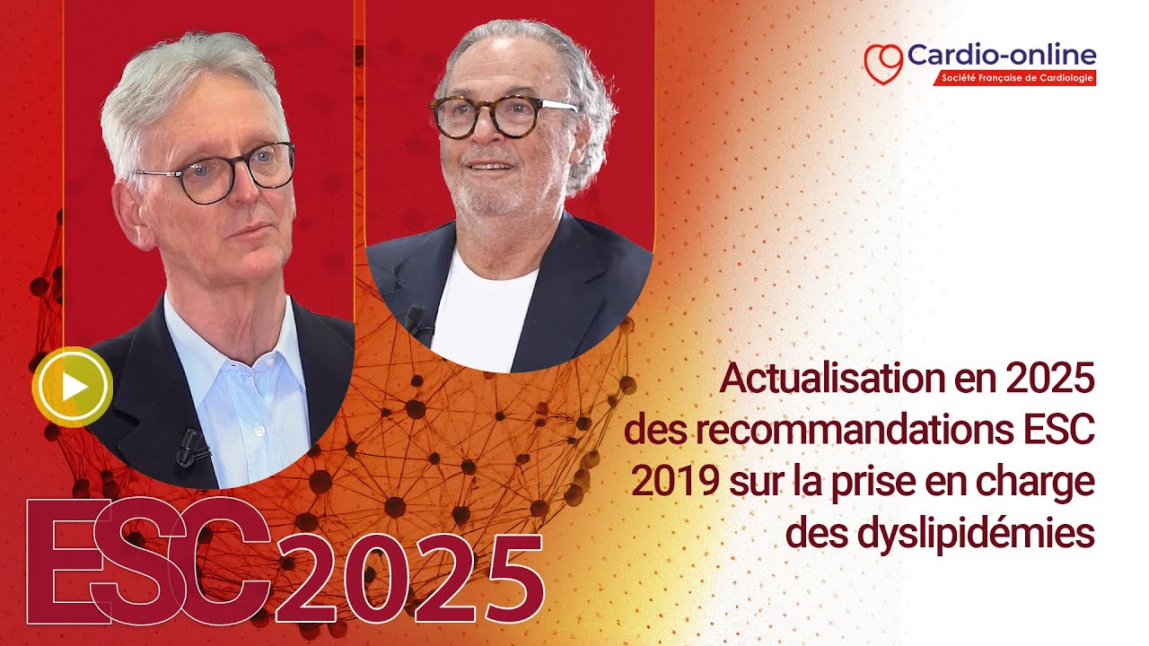 Actualisation en 2025 des recommandations de l'ESC 2019 sur les dyslipidémies