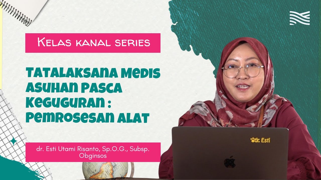 APK Komprehensif - Tatalaksana Medis Asuhan Pasca Keguguran: Pemrosesan Alat