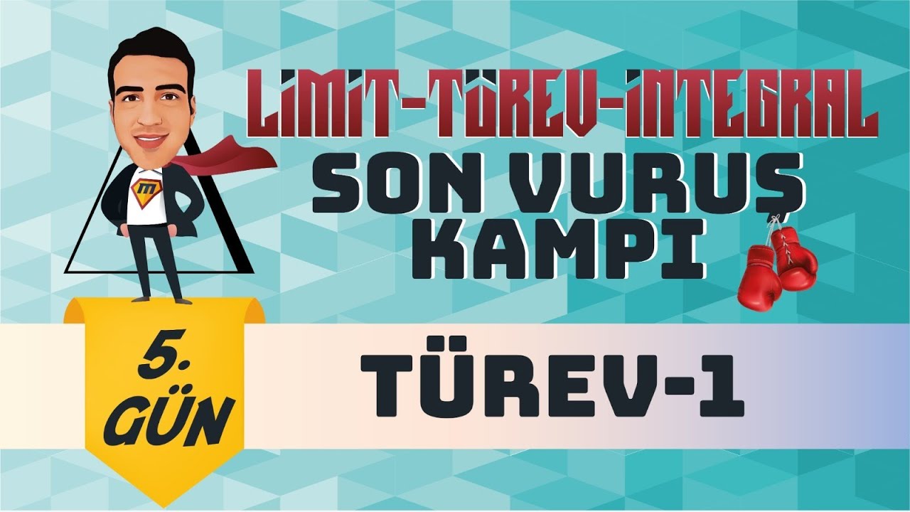 Türev - 1 I Limit-Türev-İntegral Son Vuruş Kampı 🥊 I 5. Gün I #yks2024 #mathman