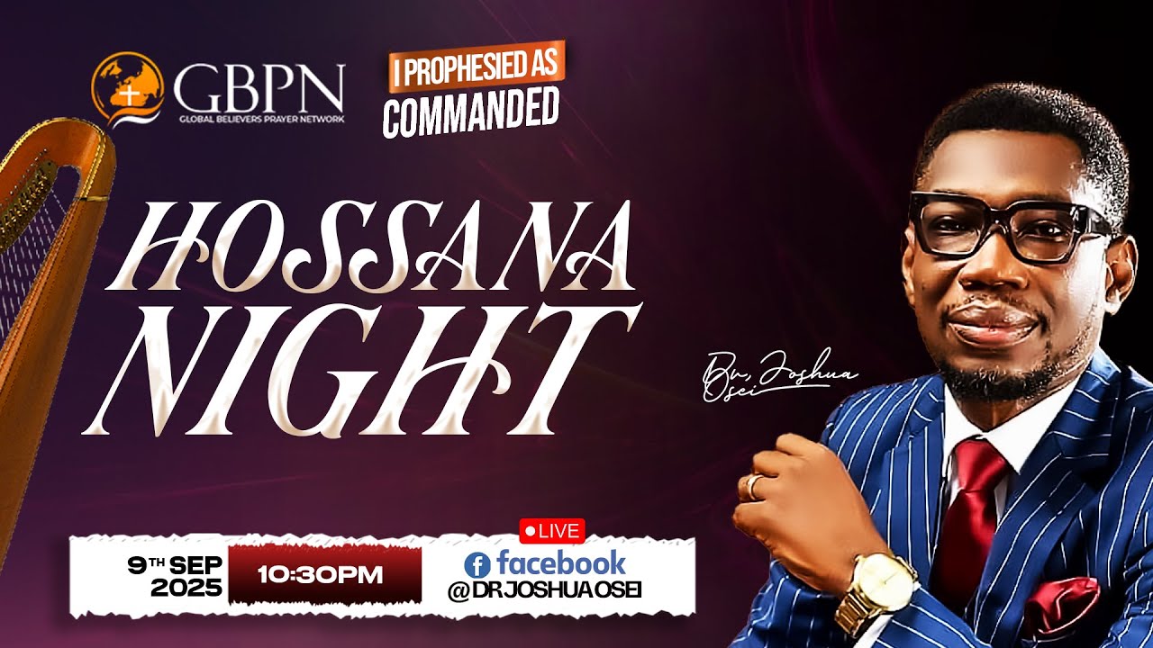 Hossana Night | I Prophesied As Commanded – Live with Dr. Joshua Osei