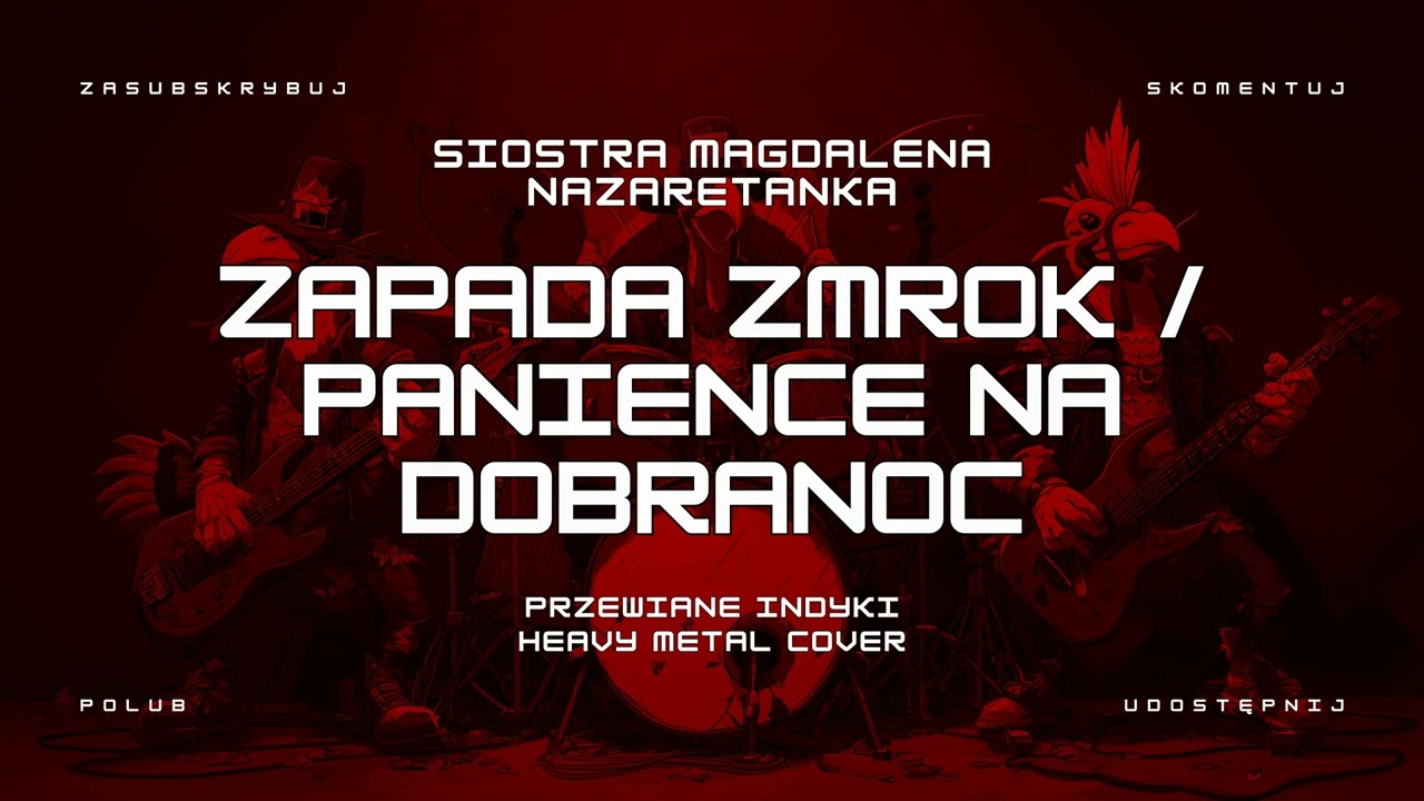 siostra Magdalena, Nazaretanka - Zapada zmrok / Panience na dobranoc (ale to heavy metal cover) 🔥🦃🤘