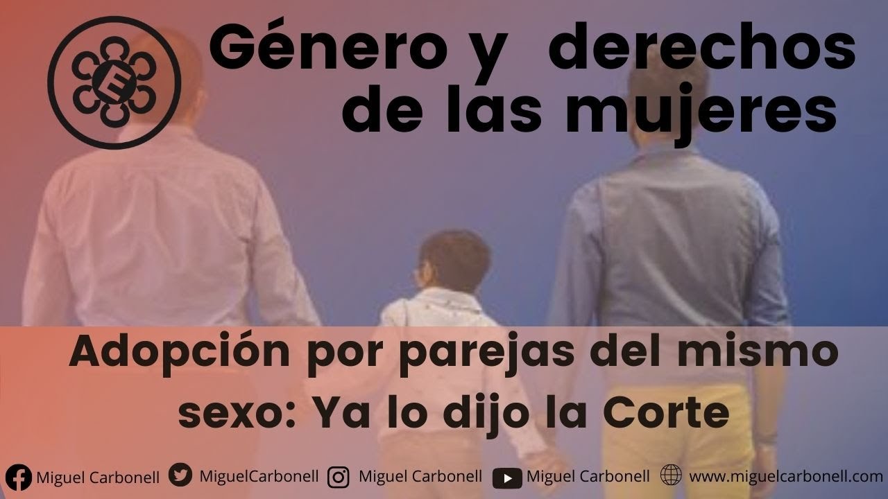 Adopción por parejas del mismo sexo: Ya lo dijo la Corte
