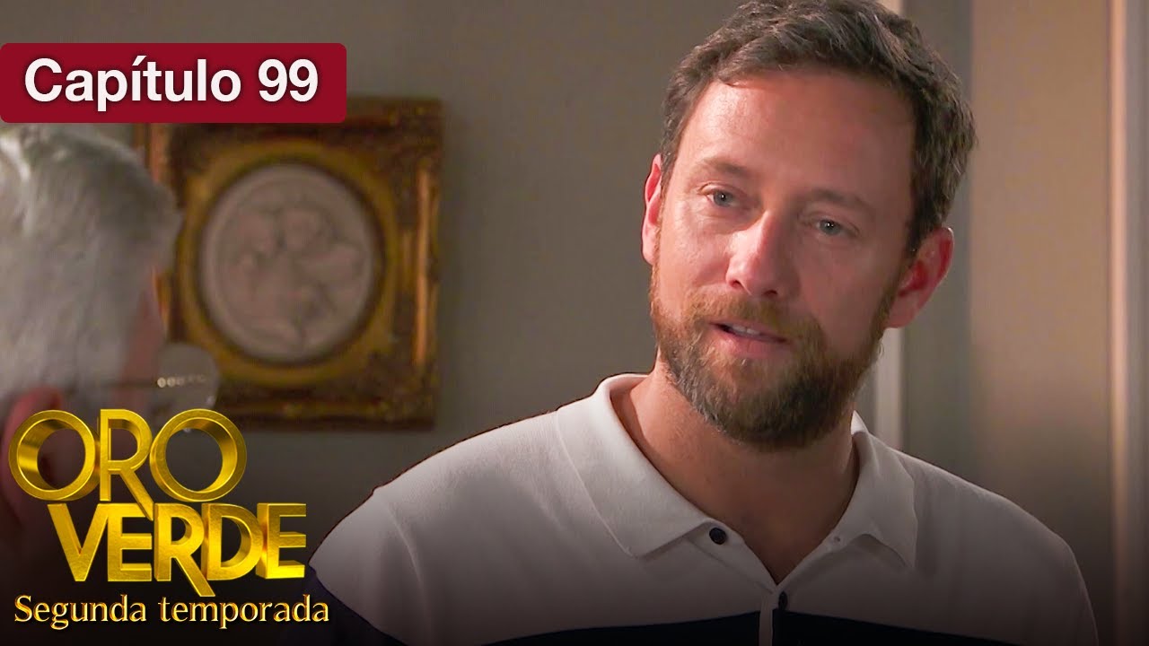Oro Verde - S2 - EP99 - &iquest;Amor o venganza? - Doblado en espa&ntilde;ol - HD