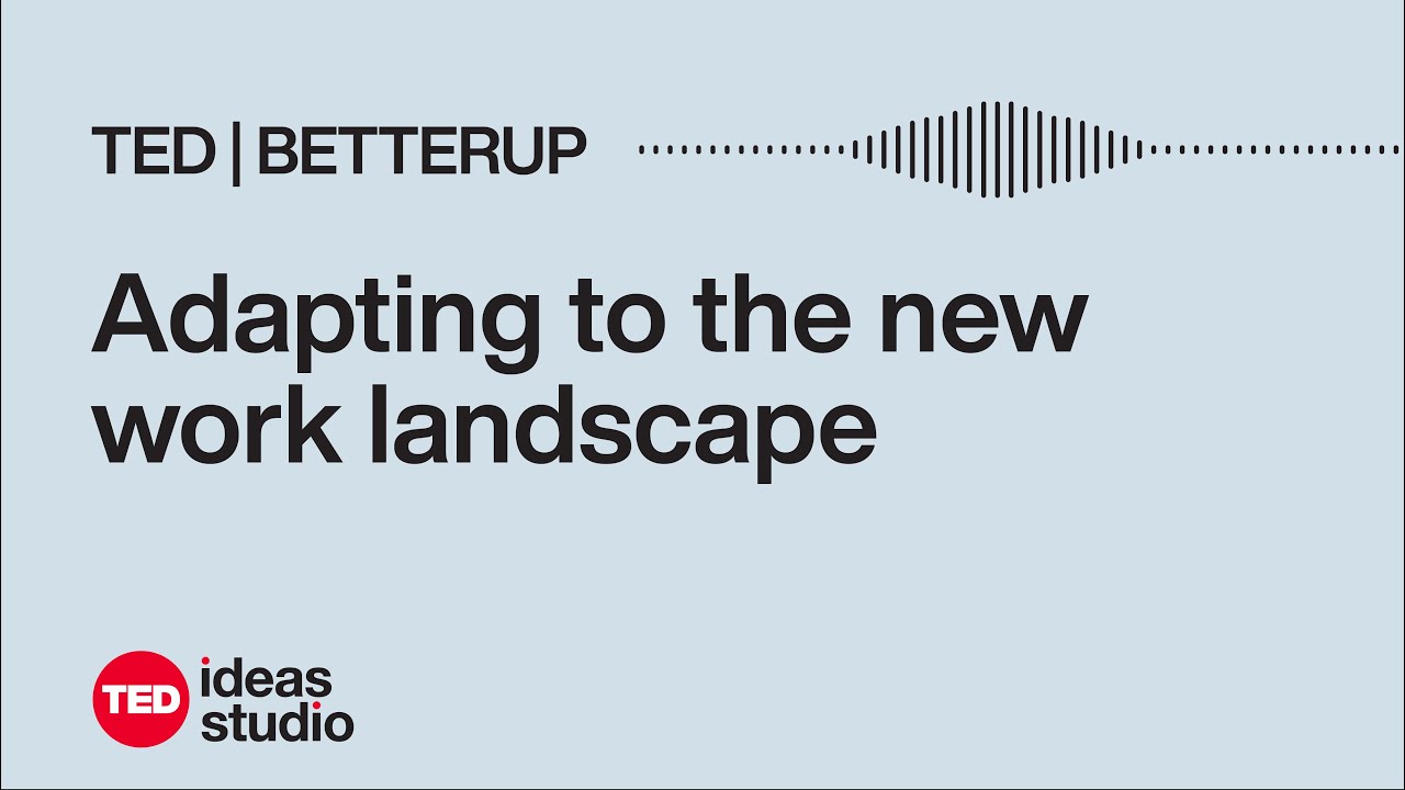 WorkLife podcast | TED & BetterUp