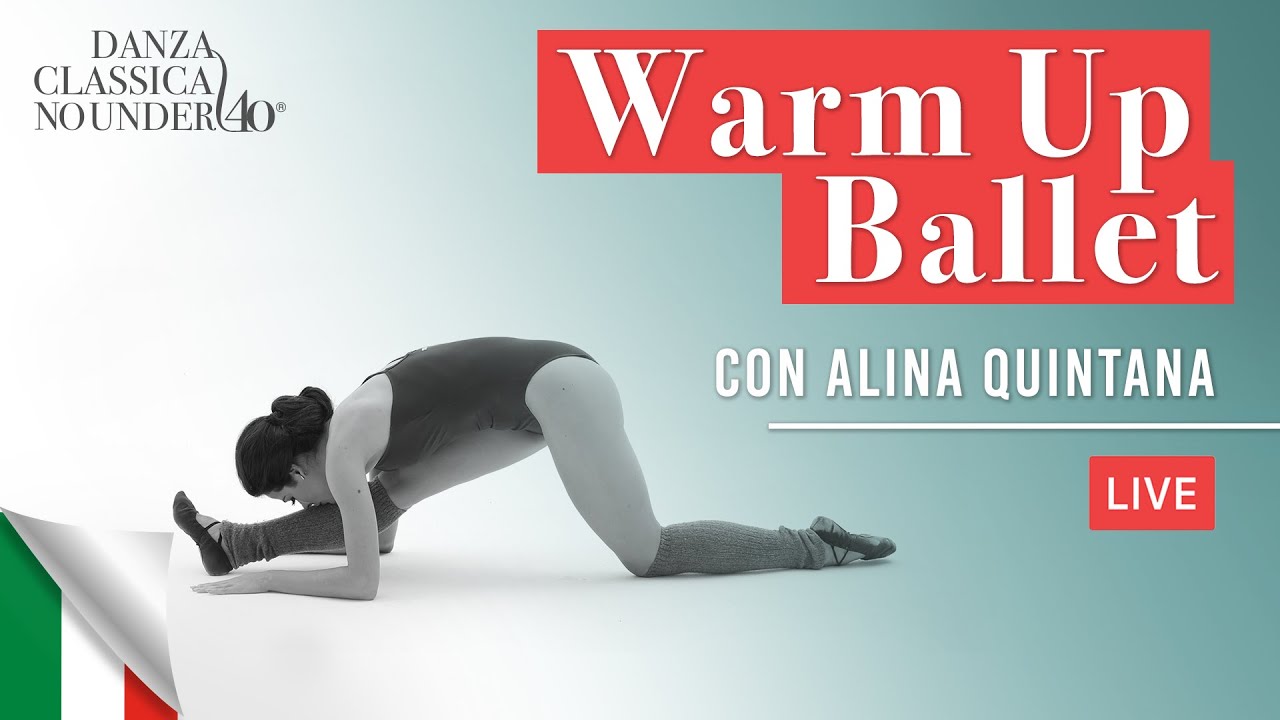 Warm up 🧘🏻‍♀️Riscaldamento per la Danza Classica No under 40