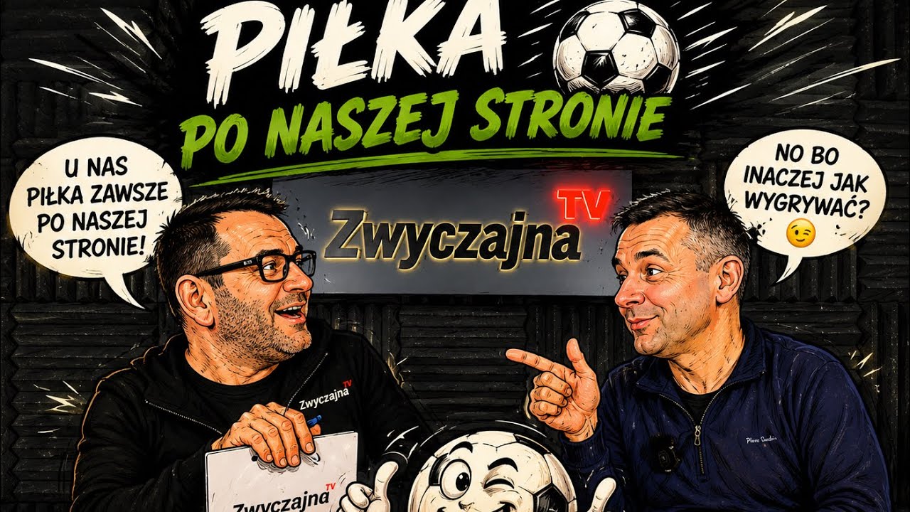 PIŁKA PO NASZEJ STRONIE: OD PUCHARÓW DO SPADKU CZYLI NASZE TYPY EKSTRAKLASY 2025/26 @ZwyczajnaTV