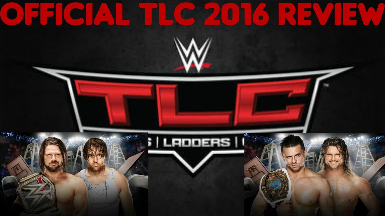 TLC 2016 Review!!! The Excellent Review