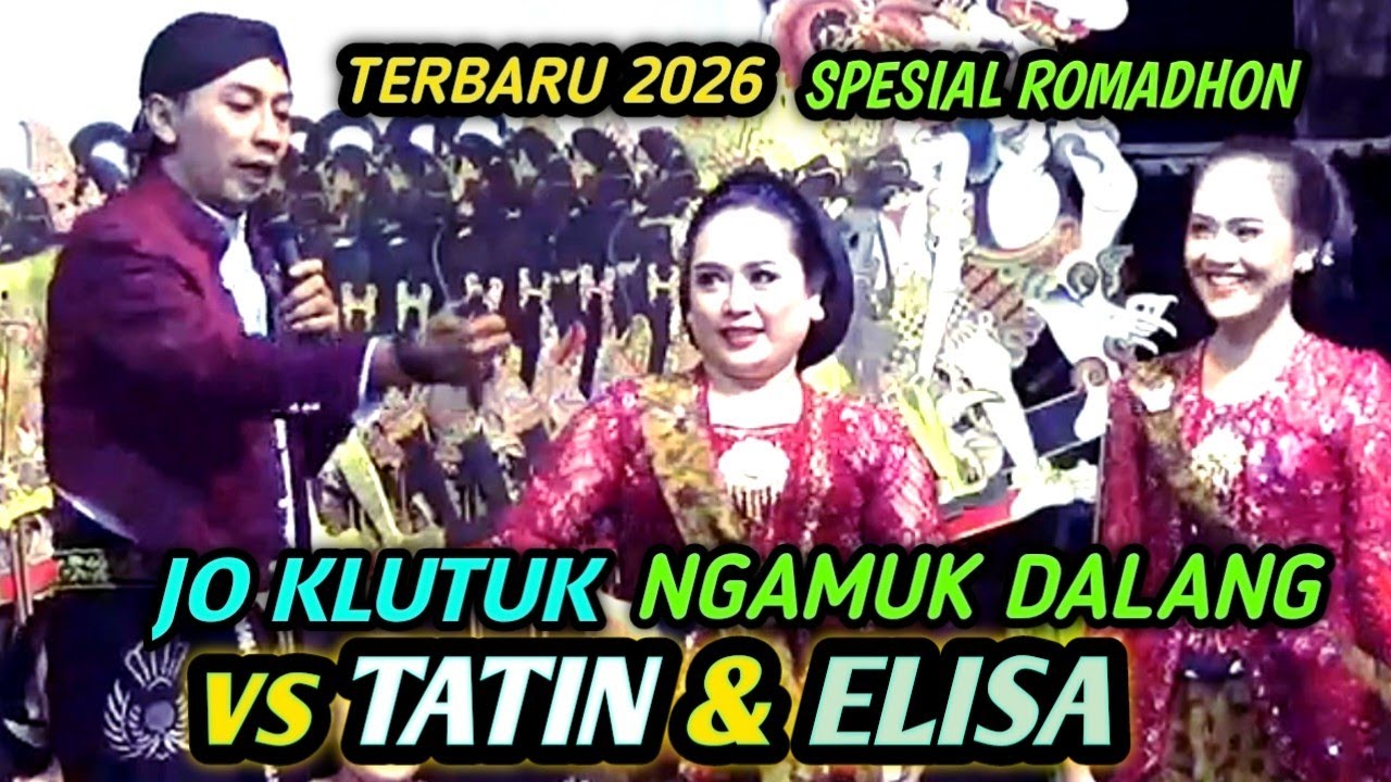  JO KLUTUK NGAMUK KARO DALANGE VS TATIN DAN ELISA LUCU BANGET TERBARU 2026