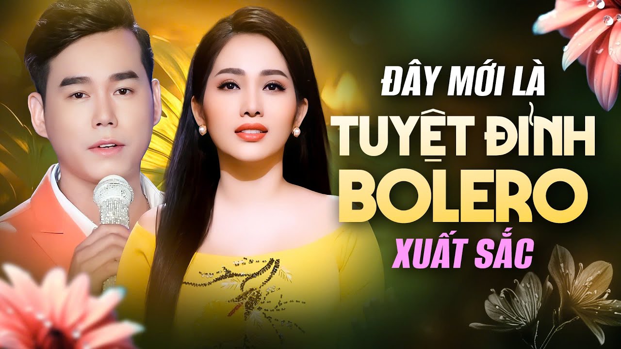 LK Nhạc Trữ Tình Bolero Hay Nhất 2025 - Đây Mới Là Liên Khúc Bolero Trữ Tình Song Ca Xuất Sắc