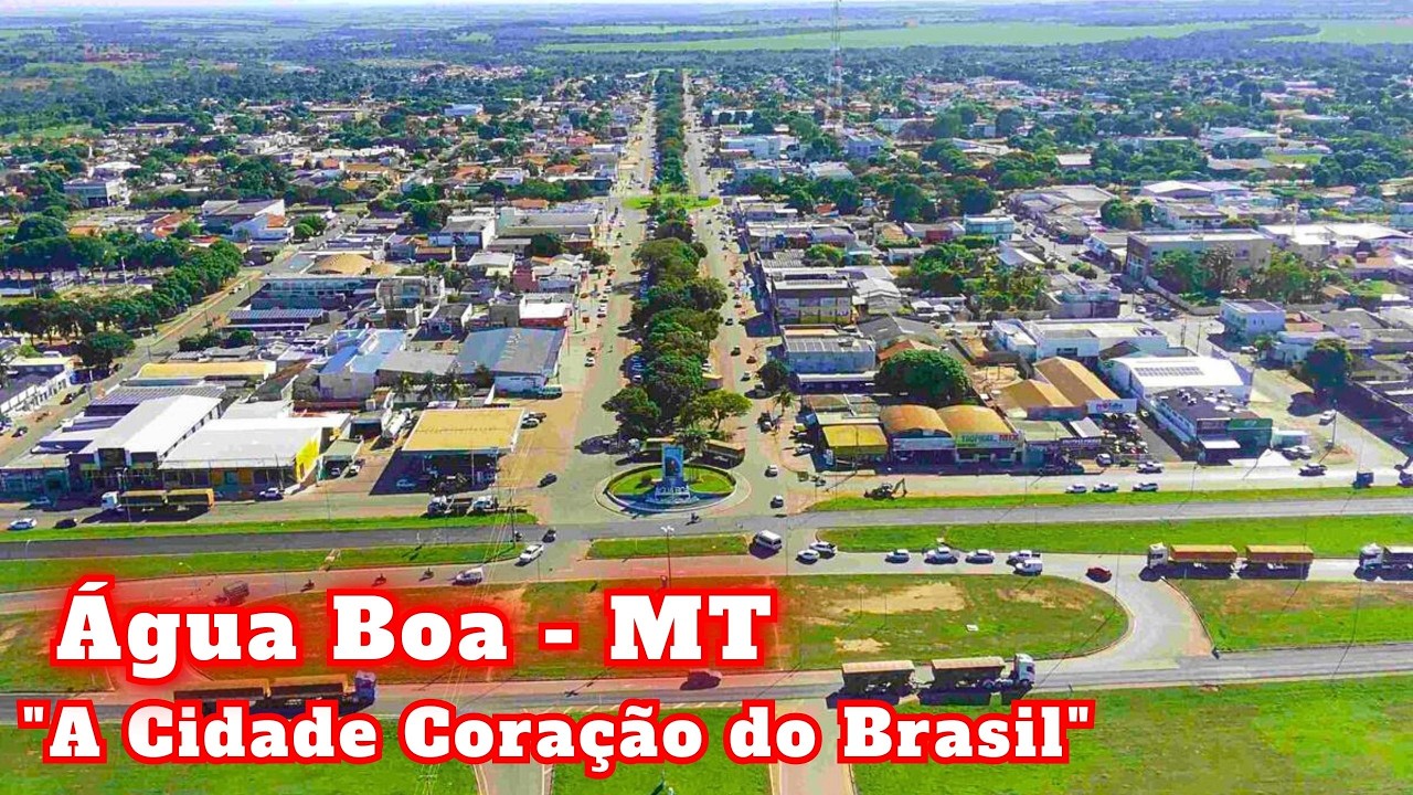 &Aacute;gua Boa - Mato Grosso - Cidade Cora&ccedil;&atilde;o do Brasil!