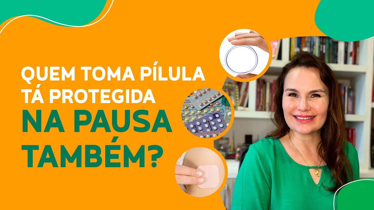 Estou protegida na PAUSA do anticoncepcional?