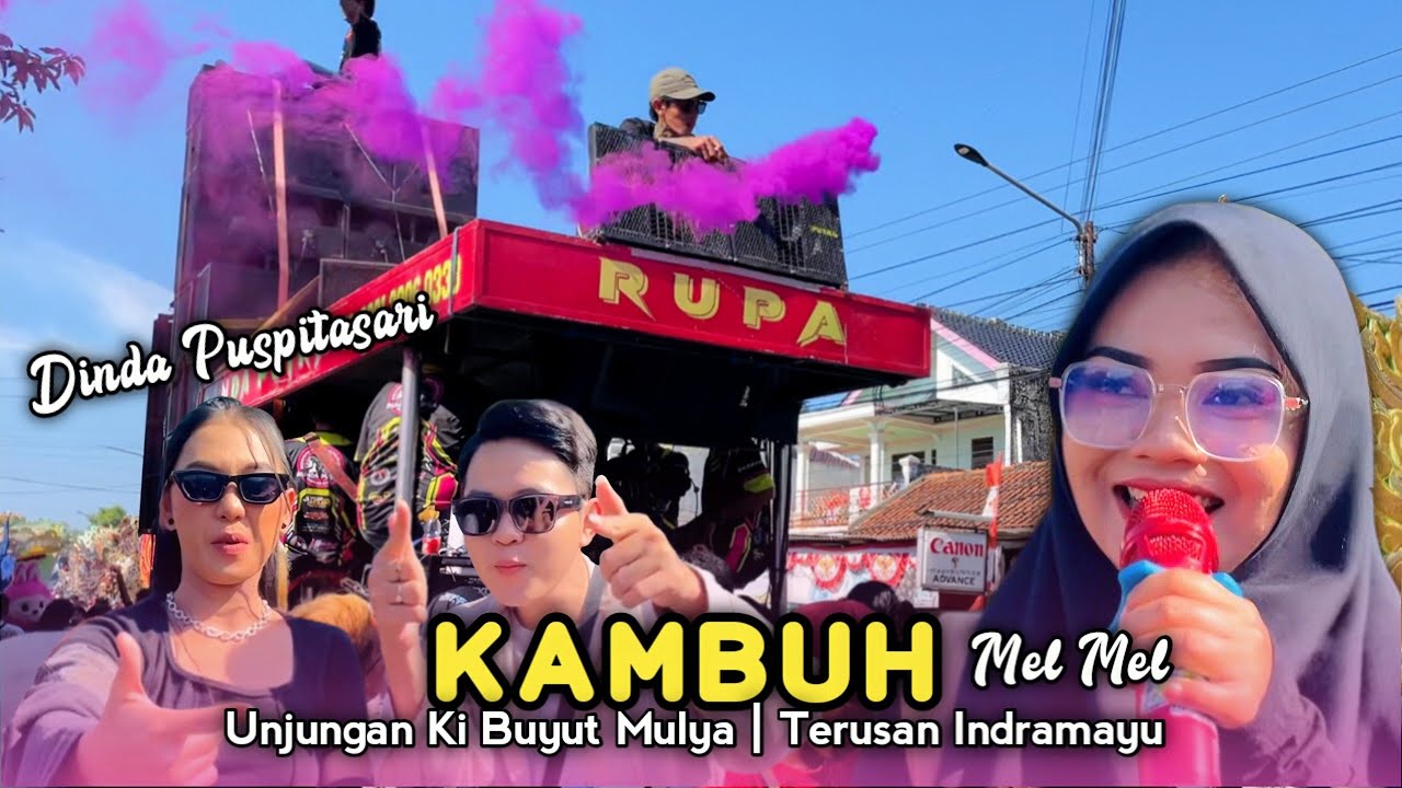 KAMBUH • MEL MEL • RUNDA PUTRA • Unjungan Ki Buyut Mulya Terusan Indramayu 