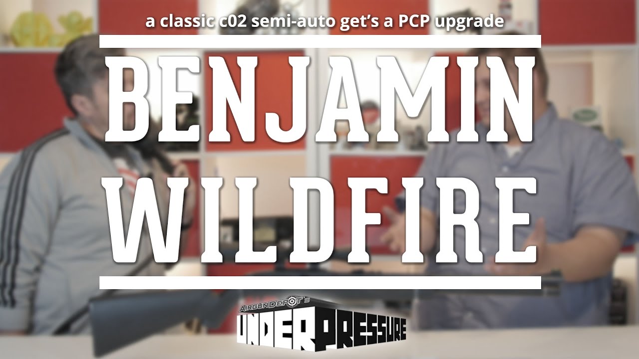 Benjamin Wildfire: Semi-Auto Fun meets PCP Awesomeness!