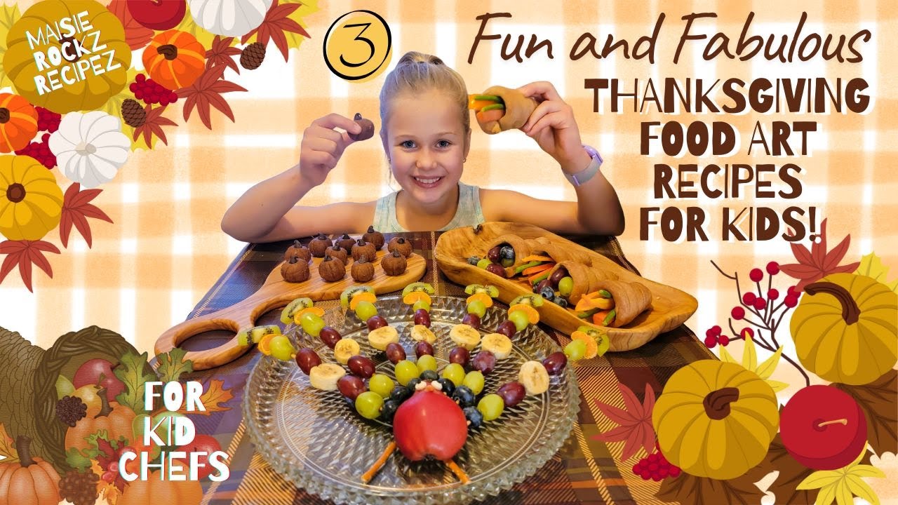3 Fun and Fabulous Thanksgiving Food Art Recipes for Kids | DIY Thanksgiving Recipes for Kids