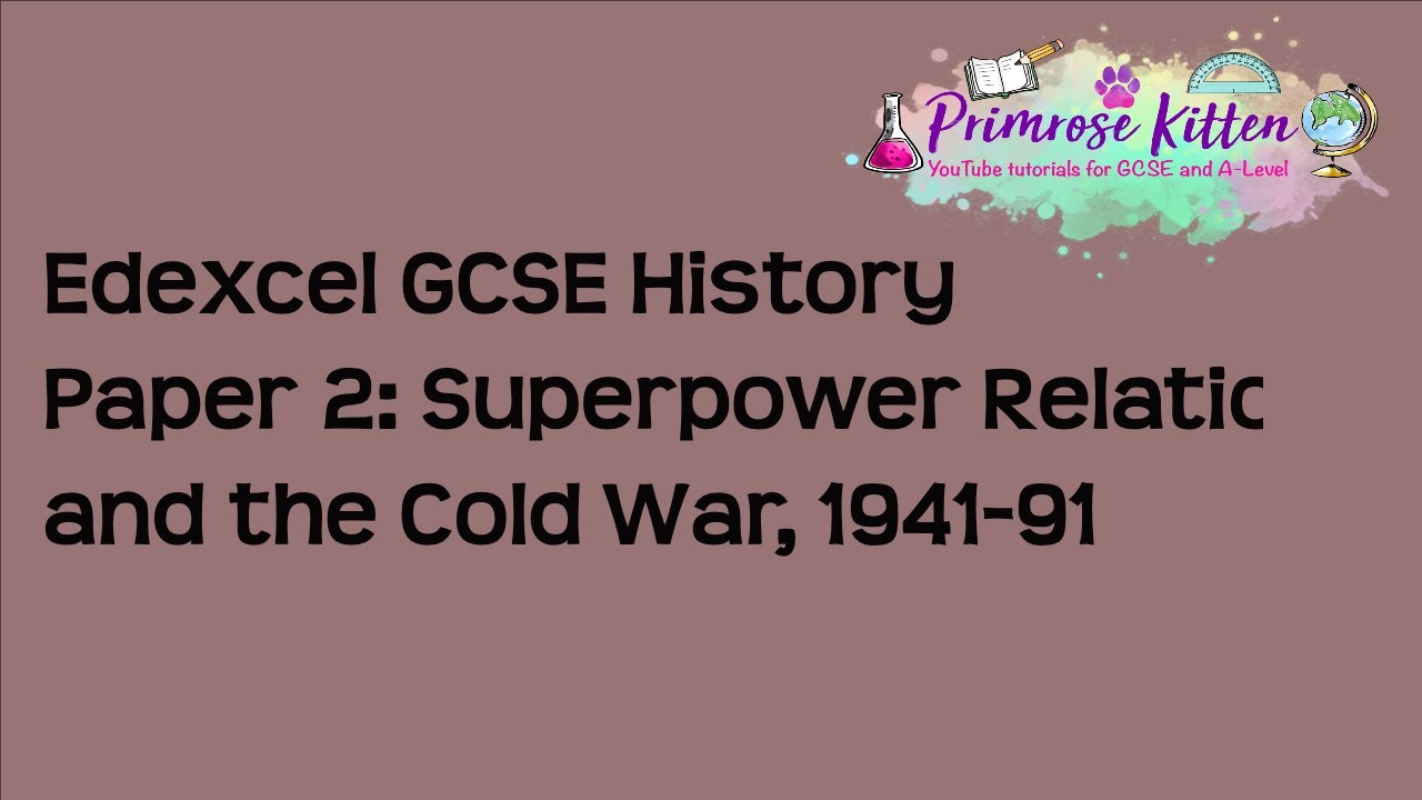 All of Edexcel GCSE History Paper 2. Superpower Relations and the Cold War. Exam Revision