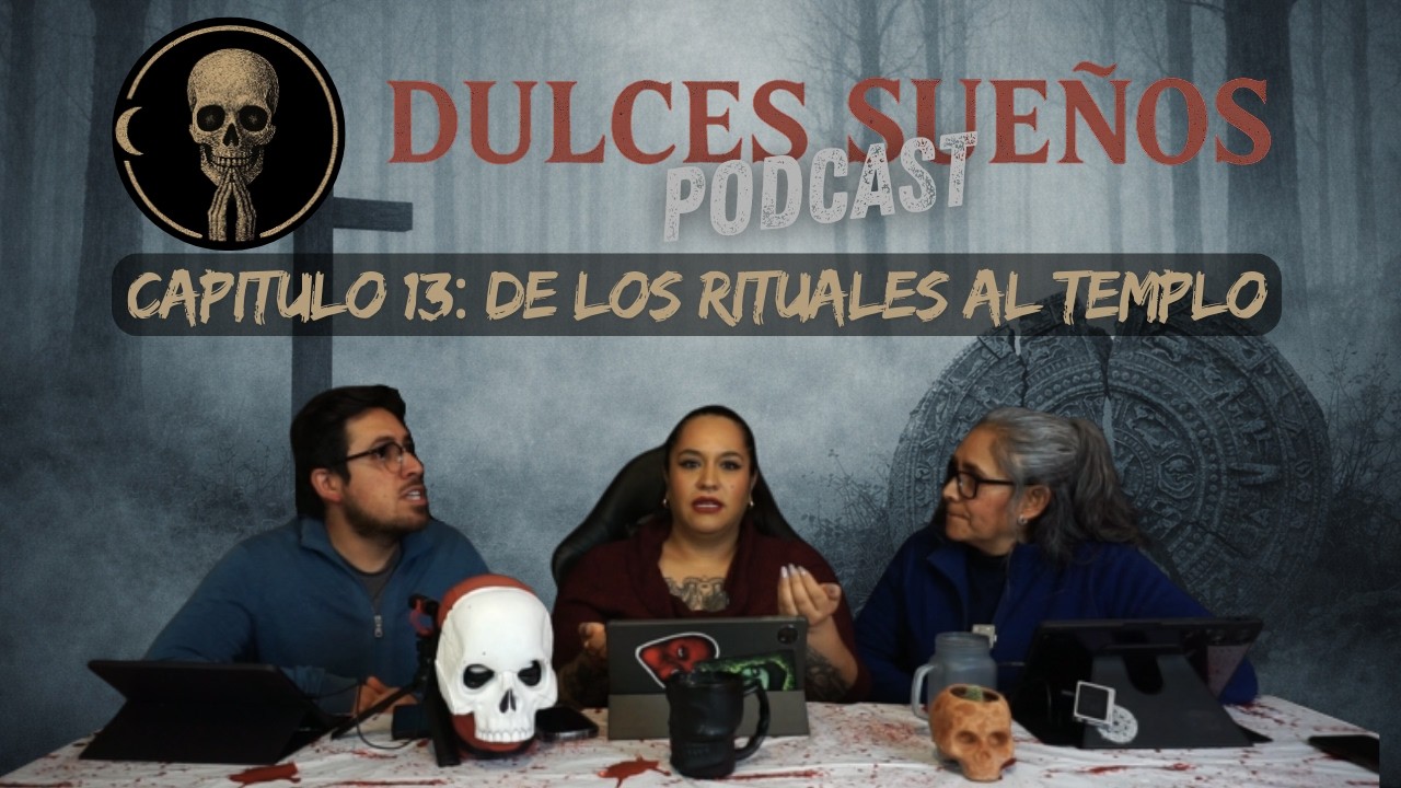 Dulces sueños - Capítulo 13: De los rituales al templo