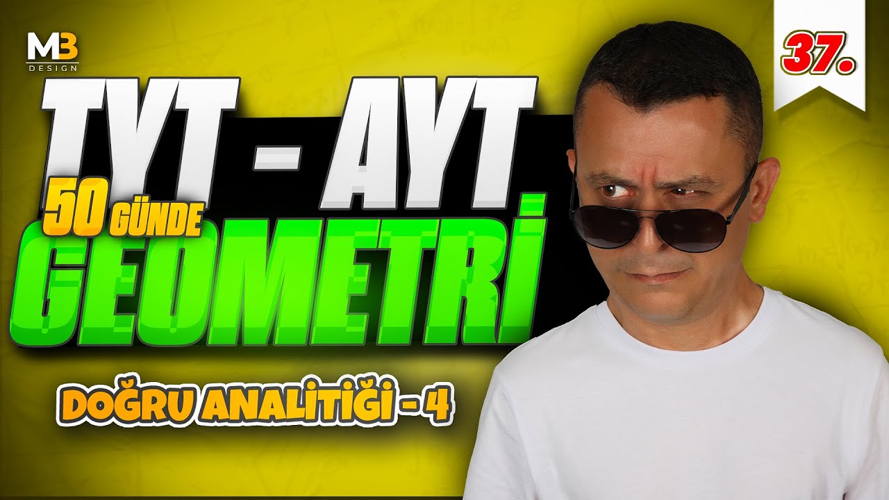 Doğru Analitiği 4 | 50 Günde TYT - AYT Geometri Kampı 37.Gün 4.Video | Kenan Kara