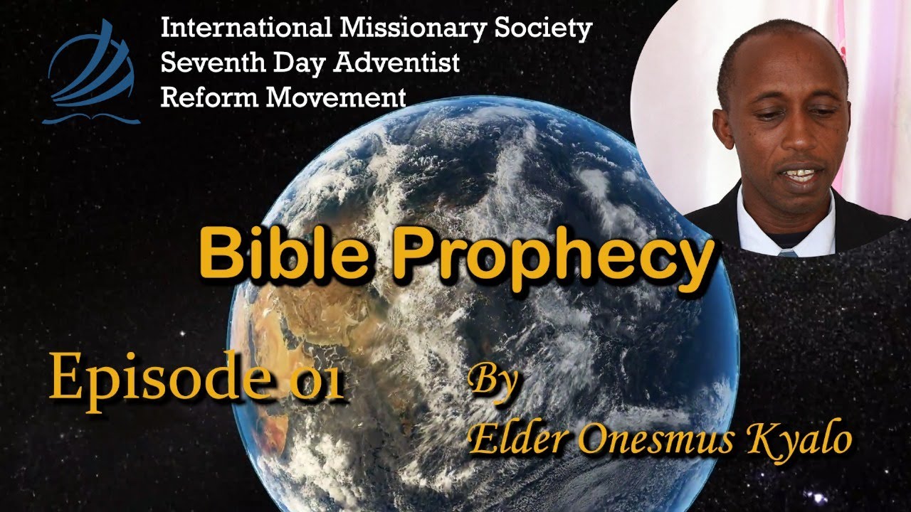 Bible Prophecy Episode 01 by Elder Onesmus Kyalo