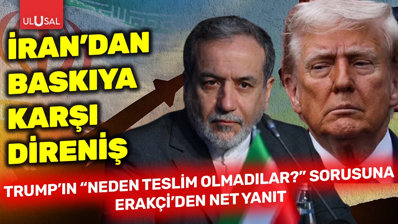 İran'dan baskıya karşı direniş: Trump'ın 