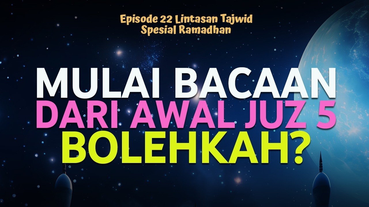 Episode 22 Lintasan Tajwid Spesial Ramadhan 1447 H