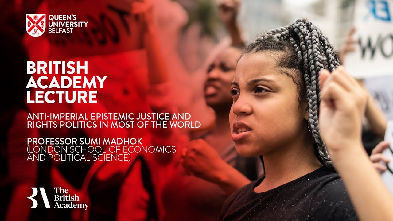 Anti-Imperial Epistemic Justice and Rights Politics in Most of the World – Professor Sumi Madhok