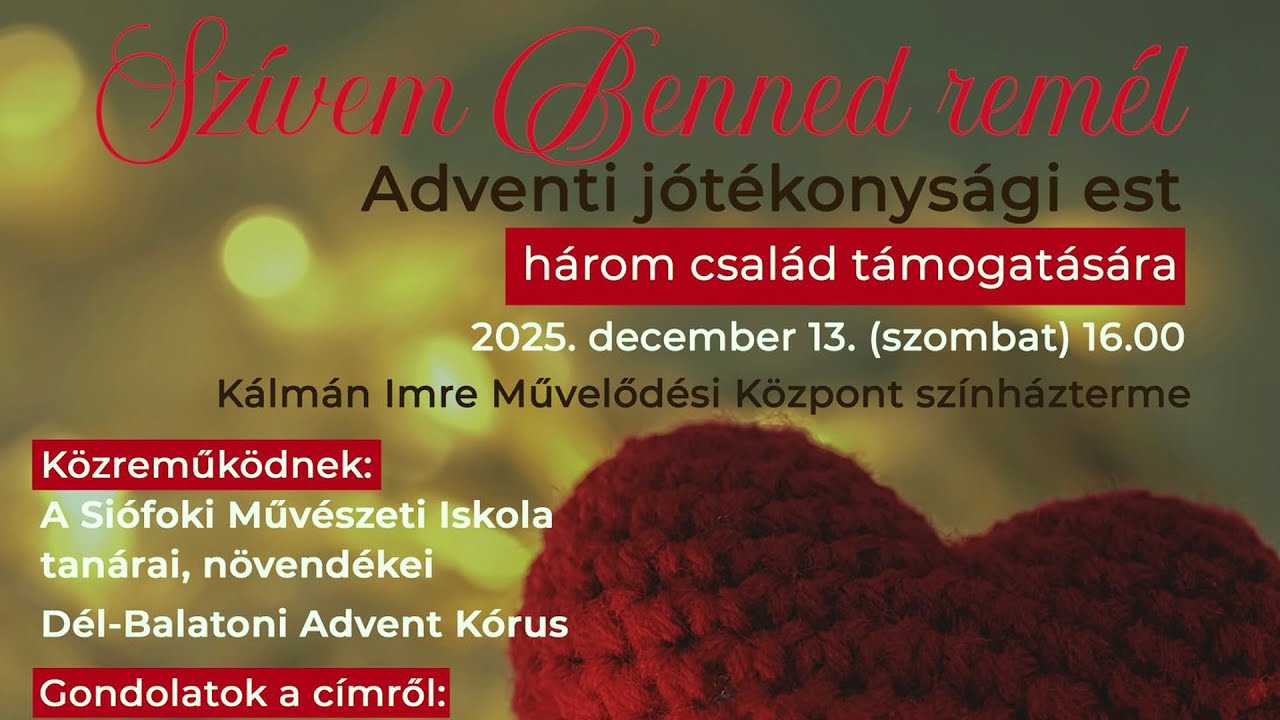 Szívem benned remél - teljes, 2025. - Siófoki jótékonysági advent Zente, Lara, Beni támogatására