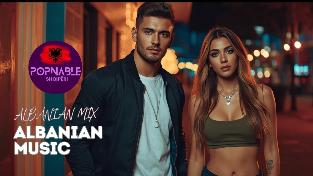ALBANIAN MIX 2026 🎵 ALBANIAN MUSIC 2026 - BEST ALBANIAN HITS 2026